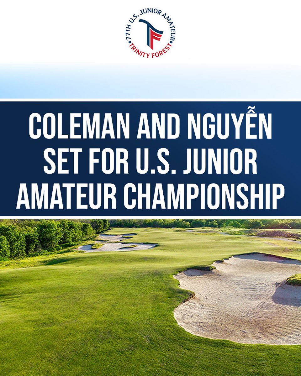 CGN_Plus's tweet image. Coleman and Nguyễn Set for U.S. Junior Amateur Championship at Trinity Forest
@USGA
Saturday at Trinity Forest Golf Club in Dallas, Georgia commit Hamilton Coleman and Vietnam’s Nguyễn Anh Minh will compete in the 36-hole championship match at the 2025 U.S. Junior Amateur.…