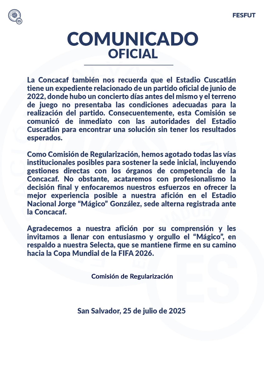 📍 COMUNICADO OFICIAL

La FESFUT informa que los partidos de la Selección Nacional del 10 y 14 de octubre de 2025, ante Panamá y Guatemala respectivamente, se jugarán en el Estadio Nacional Jorge “Mágico” González, sede alterna previamente registrada ante la Concacaf.

La