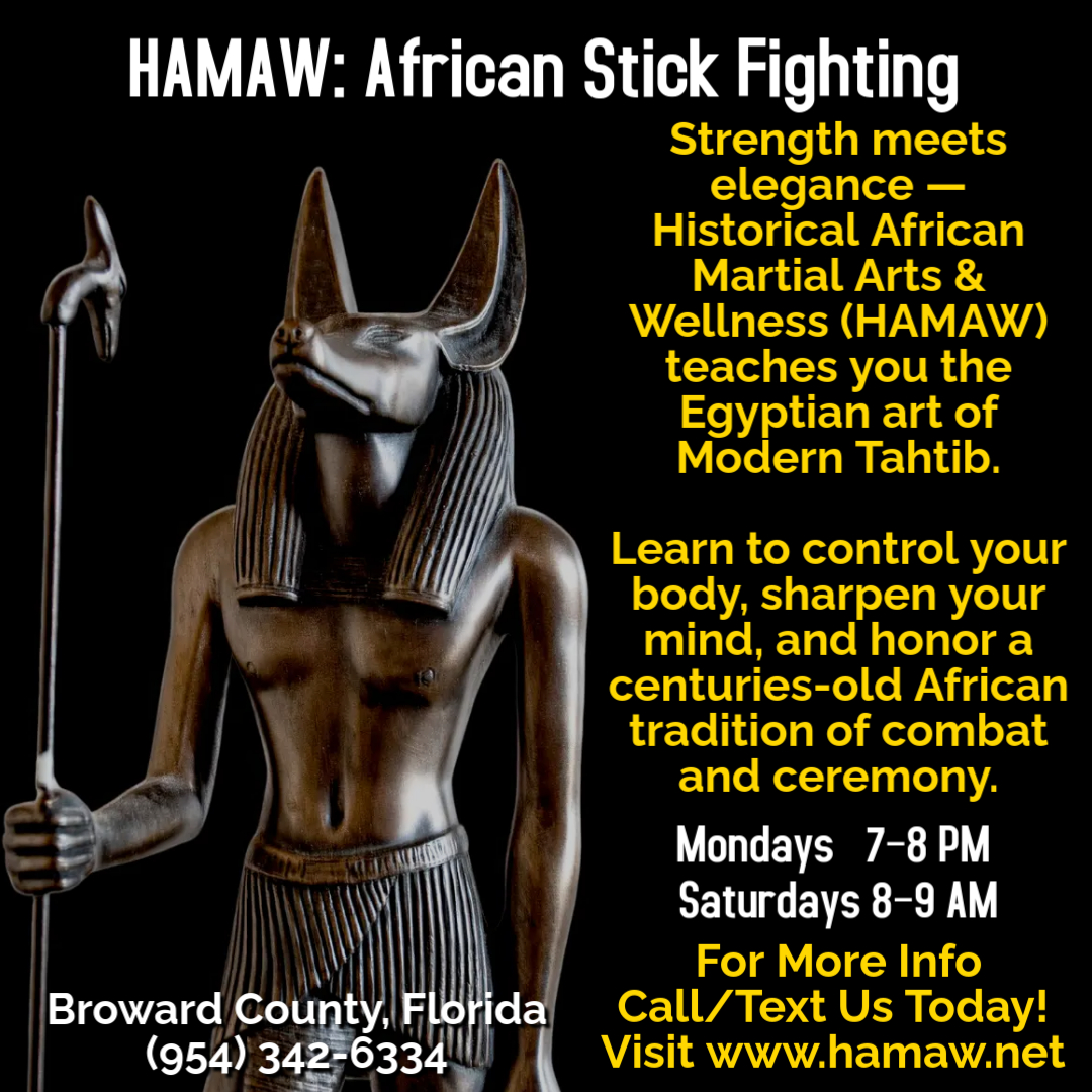 SFLHAMAW's tweet image. 📅 Mon 7–8 PM &amp;amp; Sat 8–9 AM
📞 Call/Text: (954) 342-6334 
🌐 hamaw.net

#africanstickfighting #egyptianstickfighting #moderntahtib #tahtib #africanmartialarts #montuarts #martialarts #empowerment #blackandproud #sflhamaw #hamaw #historicalafricanmartialartswellness