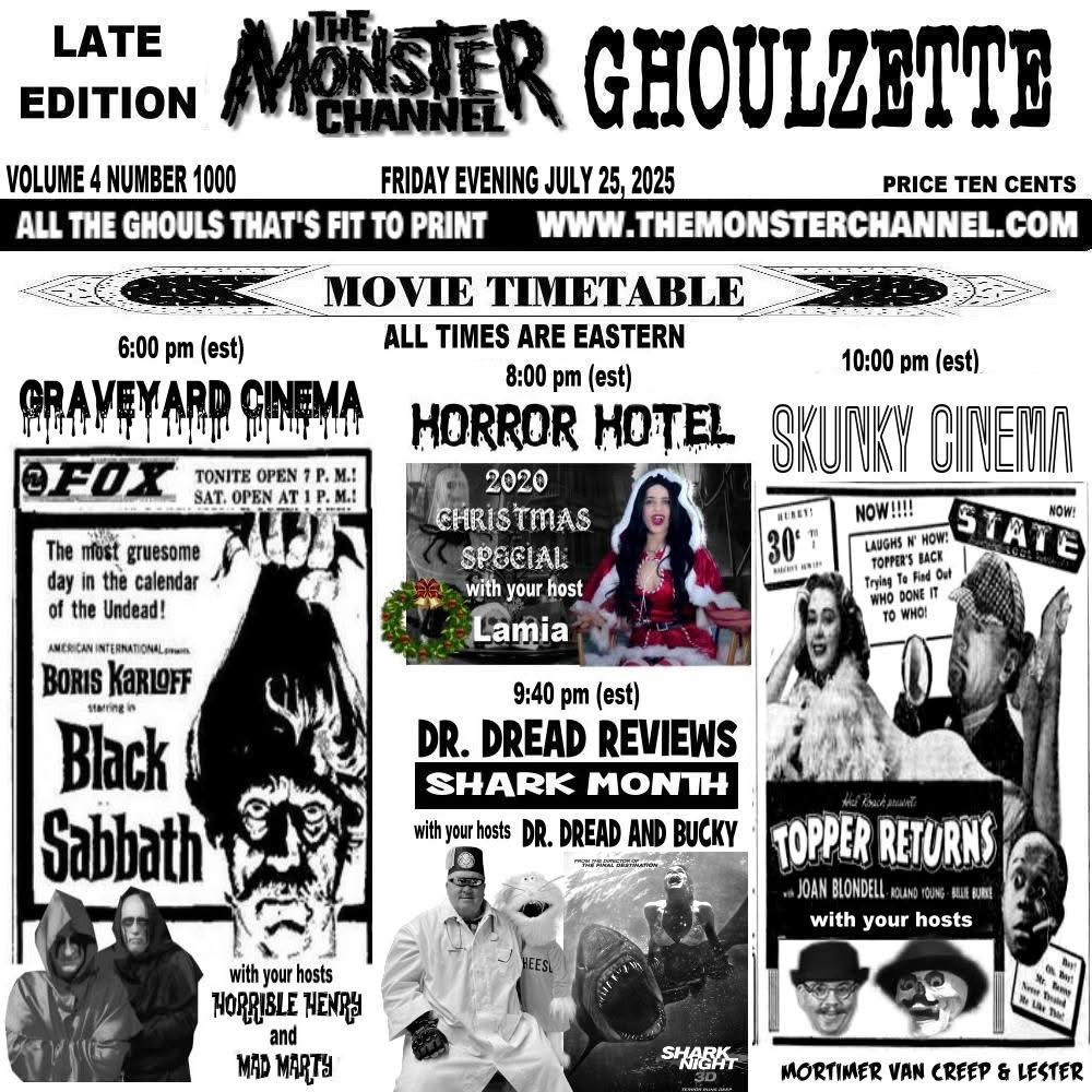 doc_freak's tweet image. July 25, 2025 Friday evening on themonsterchannel.com
6:00pm EDT Graveyard Cinema “Black Sabbath”
8:00pm Horror Hotel “Christmas Special 2020”
10:00pm Skunky Cinema “Topper Returns”
#HorrorHost #TheMonsterChannel