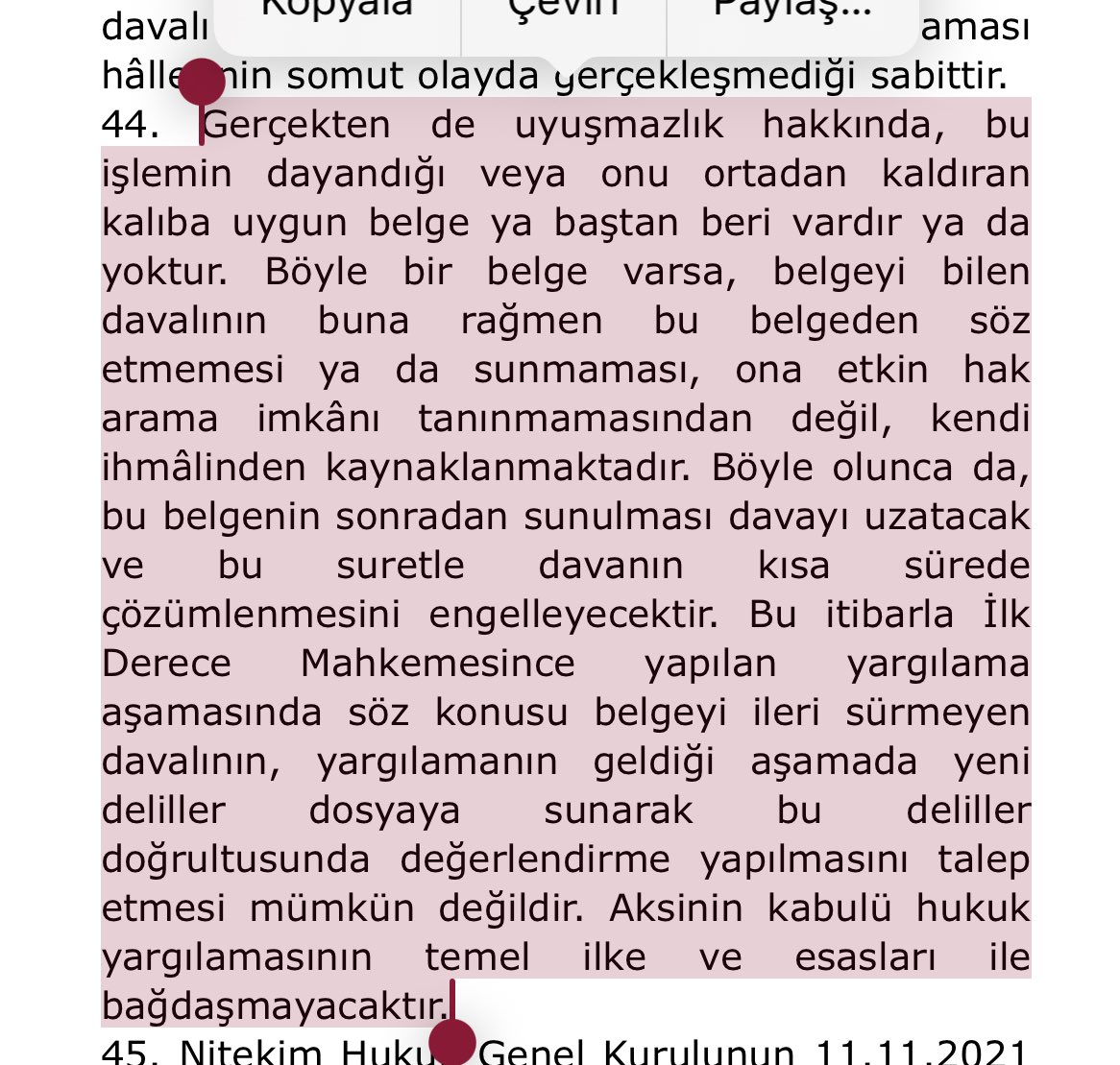Meslektaşlarımızın çoğu ödemeye dair belgelerin davanın her aşamasında sunulabileceğini söylediğini duyuyorum. Ancak, bu tespit artık hatalı olabilir. Yargıtay Hukuk Genel Kurulu   2024/208 E.  ,  2025/328 K. Sayılı kararında kendi ihmaliyle ödeme belgesini sunmayan tarafın bu