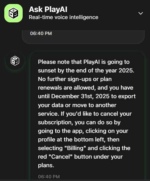 MrsK8Martin's tweet photo. @LauraMaccullagh @PlayAIOfficial After trying to contact support for a WEEK with no answers, the chatbot finally told me this today. What a joke. I am so angry that I paid for a subscription I can't use. You'd think they would have at least sent their subscribers an email to explain when they sold to Meta. https://t.co/A4KzjGSNwg