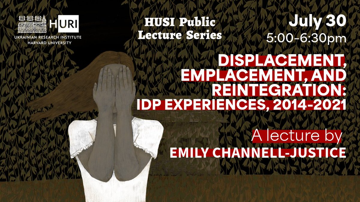 HURI_Harvard's tweet image. Anthropologist @channelljustice will present research based on interviews with Ukrainians internally displaced from Crimea and the Donetsk and Luhansk regions. Her discussion will also explore ethical research practices during wartime. huri.harvard.edu/event/emily-ch…