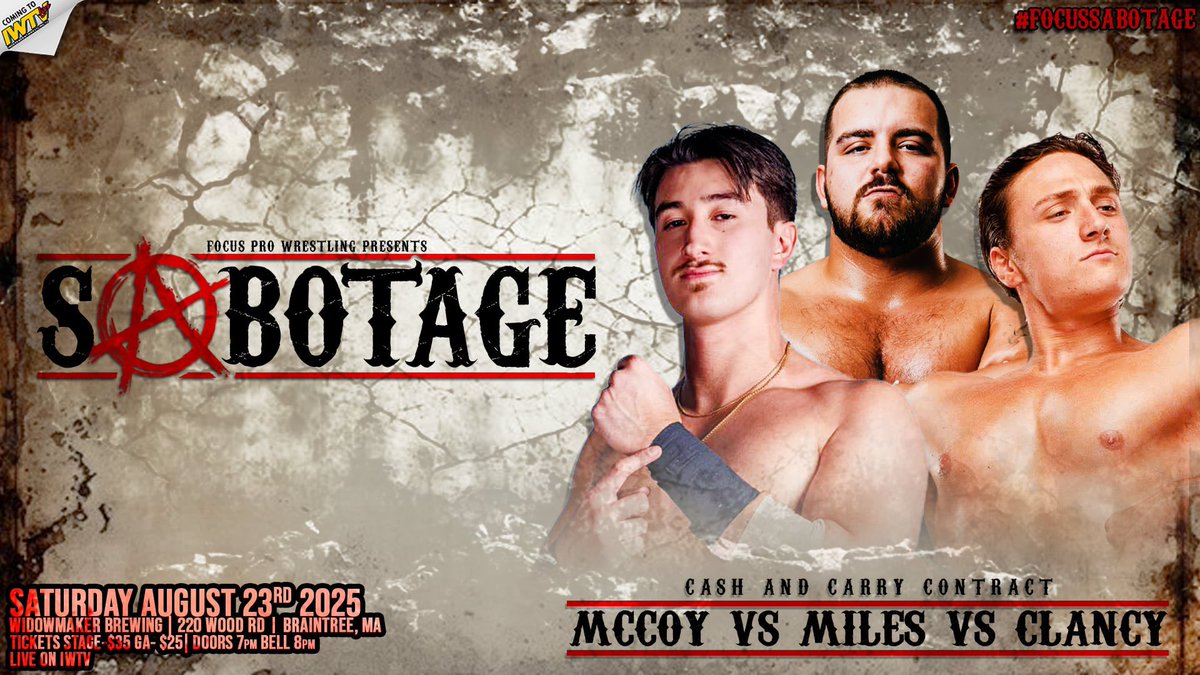 FocusProWrestle's tweet image. MATCH ANNOUNCEMENT!!!
Cash & Carry Contract
@TheGriffinMcCoy vs @DannyMilesUSA vs @FancyRyanClancy
Focus Pro Wrestling : SABOTAGE
Saturday August 23rd
@WidowmakerBrew
220 Wood Rd - Braintree, MA
Tickets: eventbrite.com/e/focus-pro-wr…