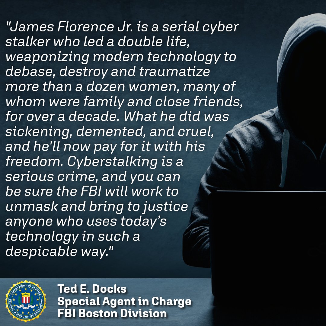 FBIBoston's tweet image. 🚨As a result of an FBI Boston investigation, James Florence Jr., of Plymouth, MA, a serial cyberstalker who terrorized women for 16 years, has been sentenced to 9 years in federal prison. He targeted and tormented women he knew personally,  including two who were minors when the…