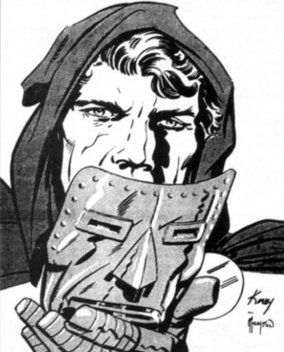 This was actually Jack Kirby’s original intention for the character. His idea was that Doom only had a small scar but he’s so egotistical that he saw it as a disgusting deformity and covered his entire face.