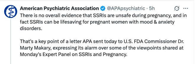 BadreNicolas's tweet image. I love the APA and want it to succeed, but I am not sure that this statement is most representative of the sources they cite.
To say "There is no overall evidence that SSRIs are unsafe during pregnancy"
They cite Clarke et al. 2023's white paper, which indeed says "Recent…
