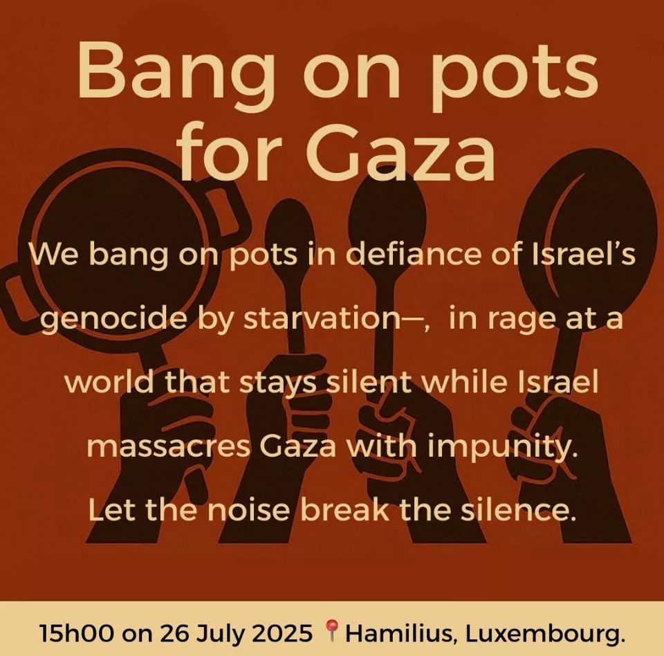 fidafelastine's tweet image. Today ! Bang on pots for #Gaza
15:00 at Hamilius in #Luxembourg 🇱🇺
#gaza_is_dying_of_starvation