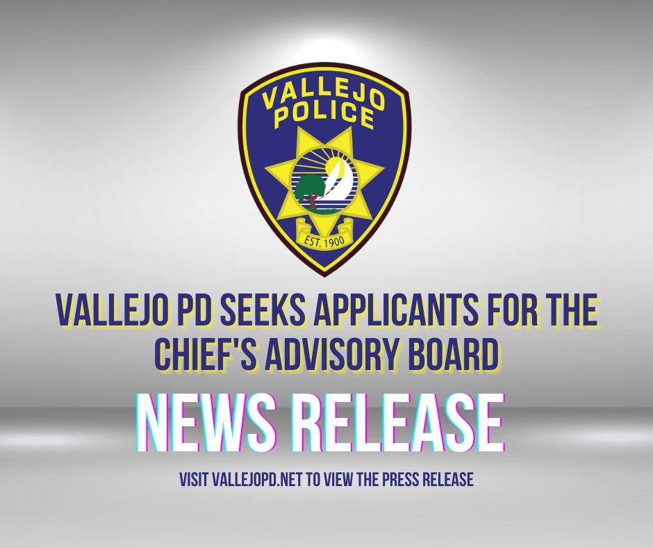 Vallejo PD Seeks Applicants for the
Chief's Advisory Board

conta.cc/45n0SGQ

#Vallejopolicedepartment
#Vallejopd
#VPD