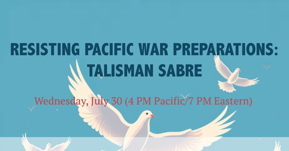 datugennohi's tweet image. Peace Philosophy Centre: Webinar: Resisting Pacific War Preparations: Talisman Sabre 軍事演習「タリスマン・セイバー」:太平洋での戦争準備に抗う(ウェビナー) / buff.ly/XnDYP1X