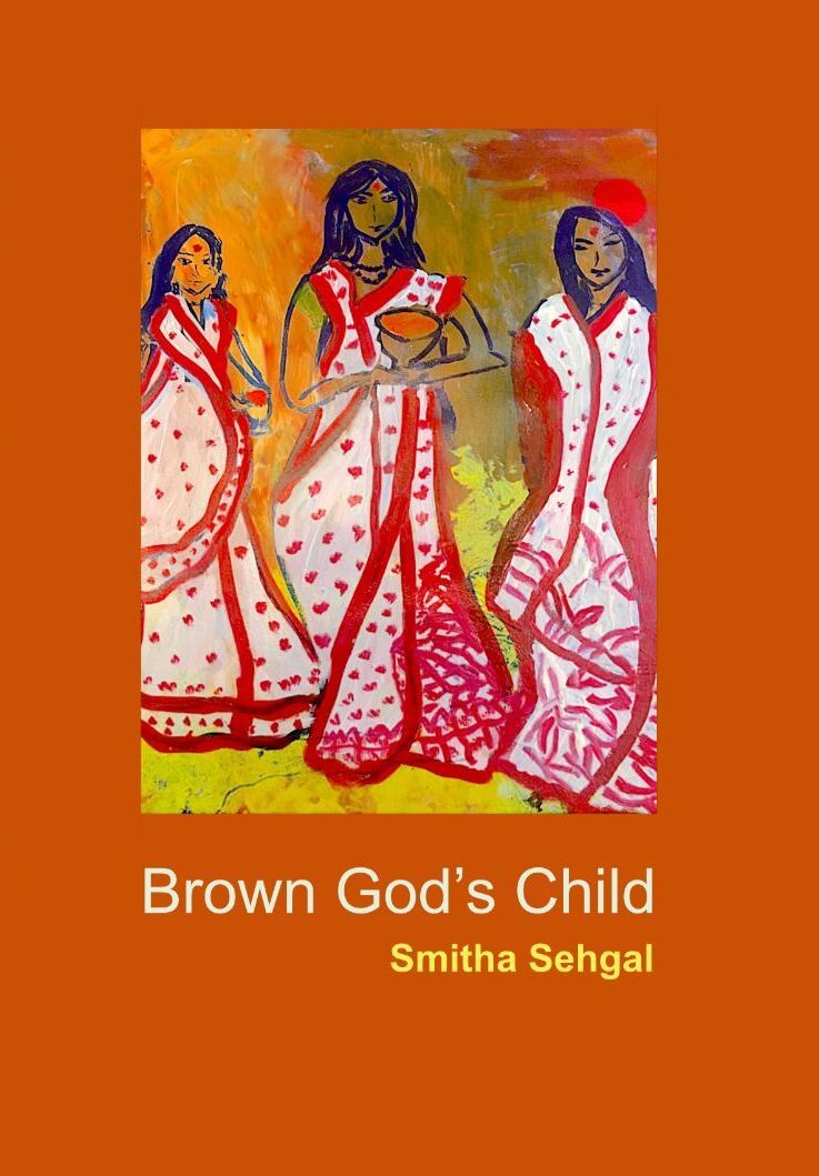 BookReviewsAsia's tweet image. New book announcement: “Brown God’s Child”, poetry by Smitha Sehgal (Erbacce) asianreviewofbooks.com/new-book-annou…