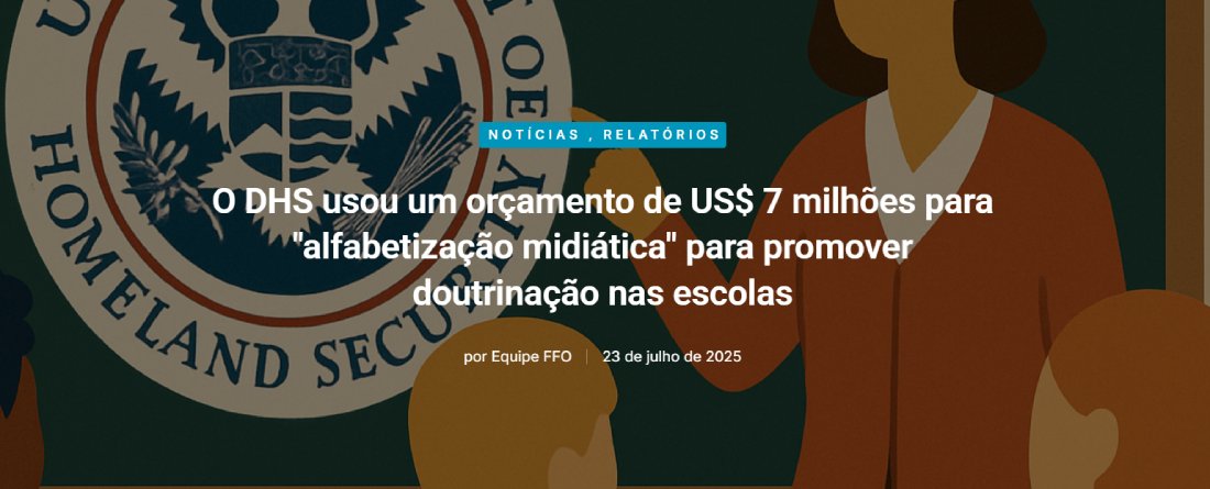 HSubstack's tweet image. O DHS usou um orçamento de US$ 7 milhões para "alfabetização midiática" para promover doutrinação nas escolas - FOUNDATION FOR FREEDOM ONLINE - Equipe FFO - 23/7/2025 - Na administração anterior, o DHS gastou US$ 7 milhões, canalizados pela FEMA, para levar aulas de educação...