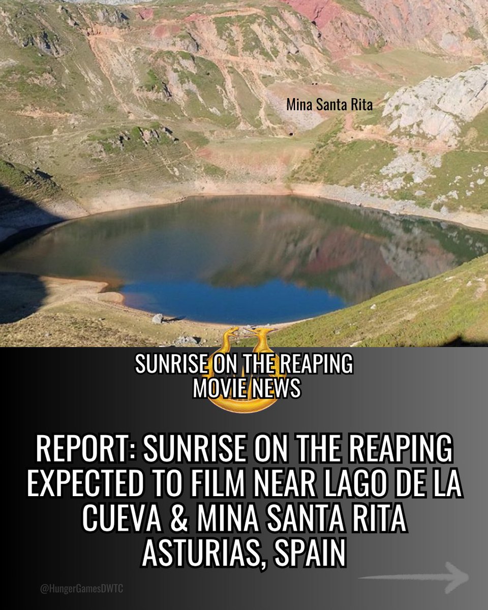 HungerGamesDWTC's tweet image. According to La Nueva España, Sunrise on the Reaping will be filming at one other location in Asturias, Spain in late August. The last scenes to be filmed in the area are expected to be near Lago de la Cueva and the Mina Santa Rita, an old iron mine right near the lake.