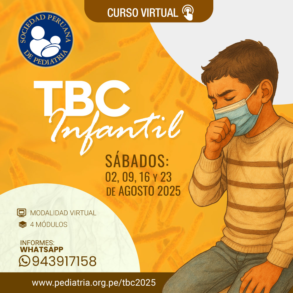 💻 𝗖𝘂𝗿𝘀𝗼 𝗩𝗶𝗿𝘁𝘂𝗮𝗹
𝗧𝗕𝗖 𝗜𝗻𝗳𝗮𝗻𝘁𝗶𝗹 
🗓 Sábados: 02, 09, 16 y 23 de agosto de 2025
Modalidad: Virtual (4 Módulos)
🎞 Las clases quedarán grabadas en el aula virtual
🌐 𝗪𝗲𝗯 𝗶𝗻𝗳𝗼𝗿𝗺𝗮𝘁𝗶𝘃𝗮:
pediatria.org.pe/tbc2025/