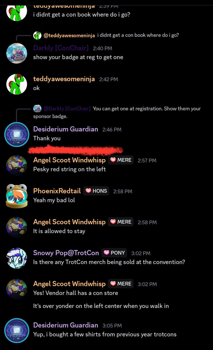 I asked <a href="/TrotCon/">TrotCon</a> about the promised lanyard and con book on the site in the server, they deleted my message and changed the website :) very honest, very transparent thank you very cool 🙌
ONLY sponsors getting con books is so dumb btw it’s hard to get around well without them :/