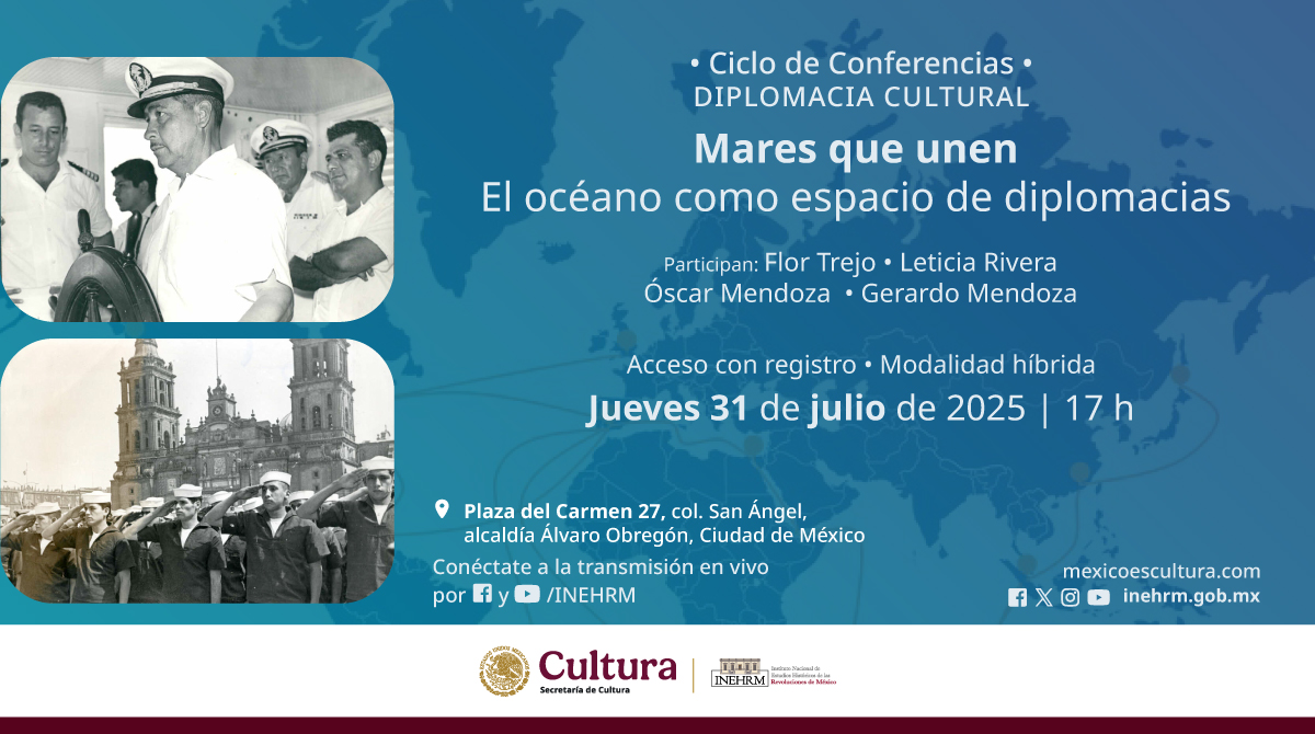 INEHRM's tweet image. #Entérate
Este 31 de julio a las 17 horas te esperamos en las instalaciones del INEHRM para la quinta sesión sobre Diplomacia Cultural titulada: Mares que unen, el océano como espacio de diplomacias.
Contaremos con la participación de Leticia Rivera, Flor Trejo y Óscar Mendoza