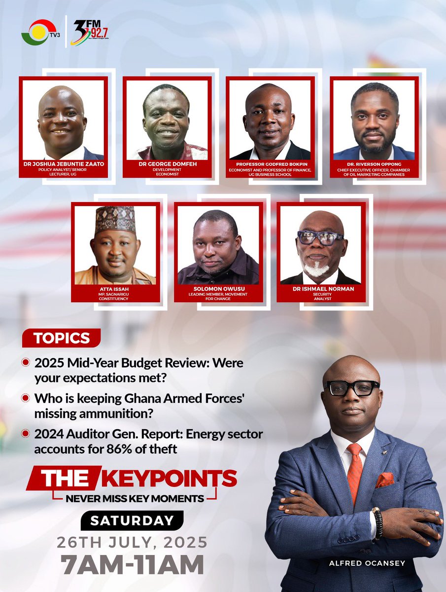 3NewsGH's tweet image. Join Alfred Ocansey and top experts on The Keypoints this Saturday, July 26, 2025, as they tackle the 2025 Mid-Year Budget Review, missing military ammunition, and the Auditor General’s energy sector report. #TheKeyPoints