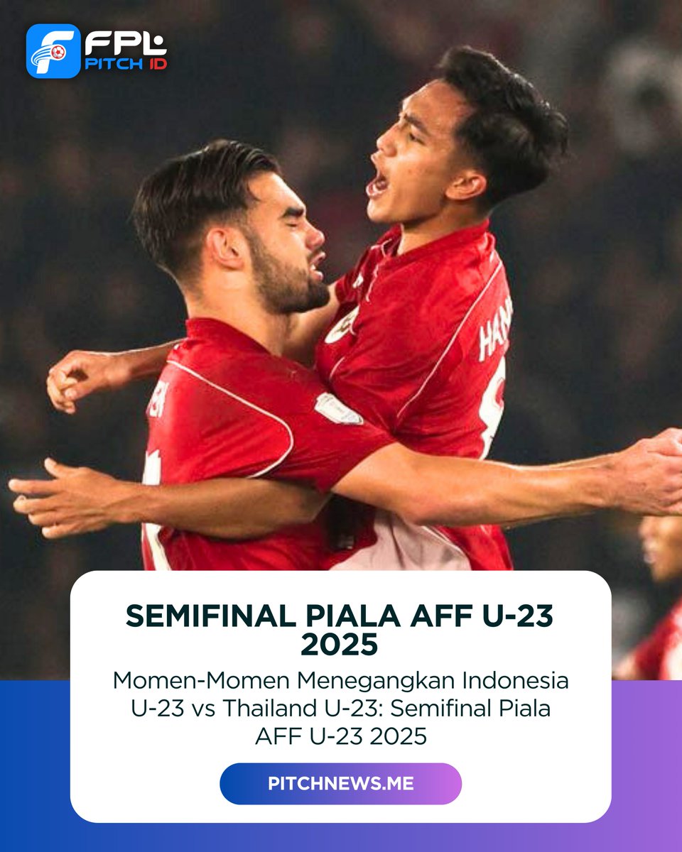 FPLPitchID's tweet photo. Momen-Momen Menegangkan Indonesia U-23 vs Thailand U-23: Semifinal Piala AFF U-23 2025

https://t.co/2oowVOJjAz

#PialaAFFU23 #TimnasU23 #IndonesiaU23 #GarudaMuda #IndonesiaVsThailand #AduPenalti #Buffon #Ardiansyah #KakangRudianto #SemifinalAFFU23 #SepakBolaIndonesia https://t.co/4zPYwj7Smy