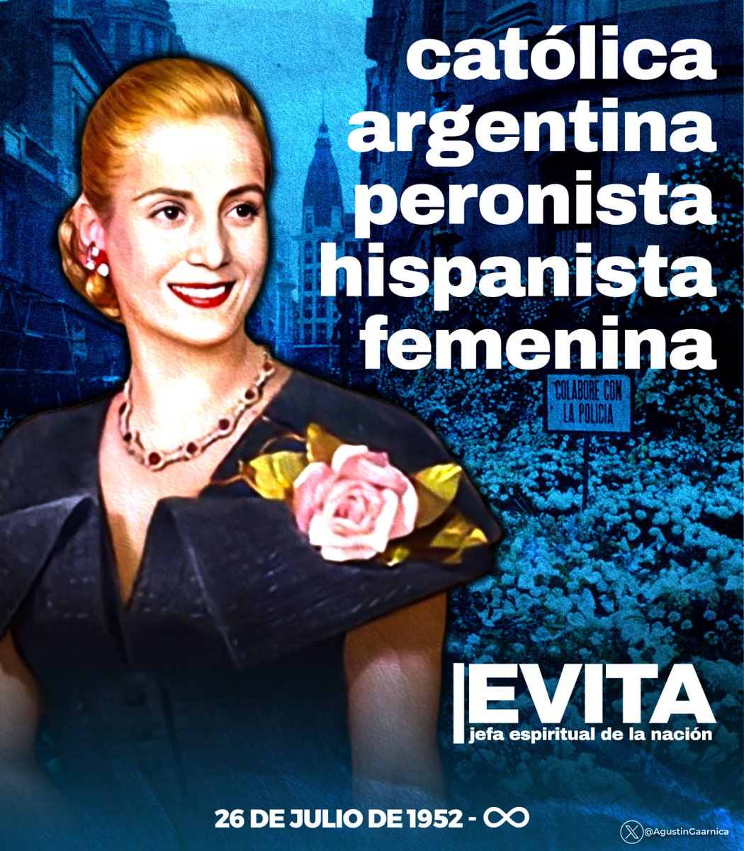AgustinGaarnica's tweet image. 🕊️26 de julio de 1952: María Eva Duarte de Perón sellaba su destino de eternidad. Nuestra Jefa Espiritual de la Nación,abanderada de los humildes y protectora incansable de los niños. La mujer más representativa de nuestra historia que entrego su vida en aras de su pueblo. ✝️🇦🇷🩵