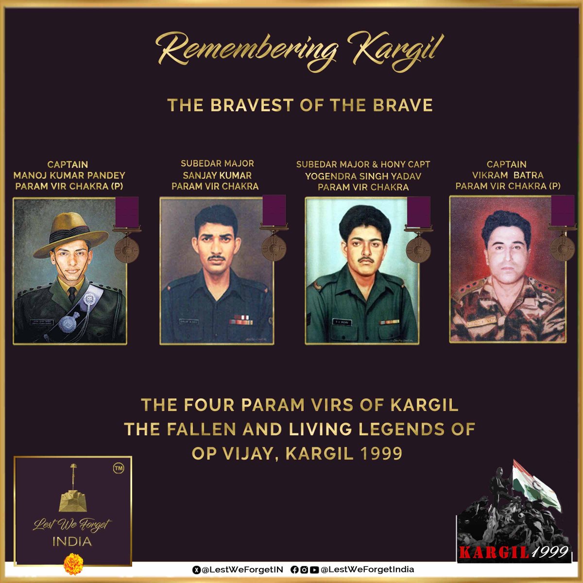 LestWeForgetIN's tweet image. Bravest Of The Brave
26 years of Kargil
#LestWeForgetIndia🇮🇳 The four Param Virs- the fallen &amp;amp; living legends of #OperationVijay #Kargil1999 awarded the Param Vir Chakra for their courage, valour, and sacrifice in service of the Nation
• Captain Manoj Kumar Pandey, PVC (P)
•…