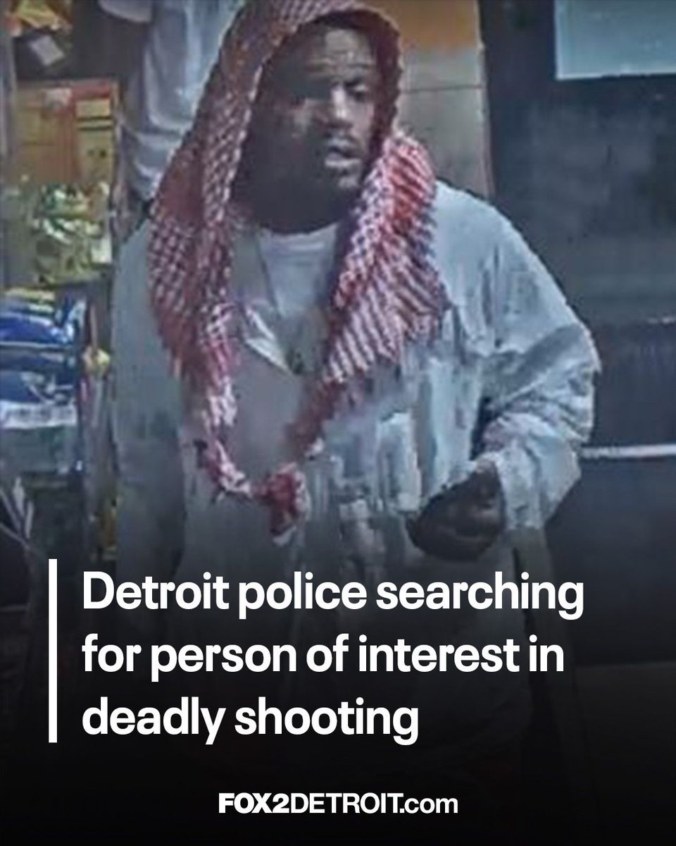 Police are on the search for a person of interest after a deadly shooting in Detroit on Friday. fox2detroit.com/news/detroit-p…