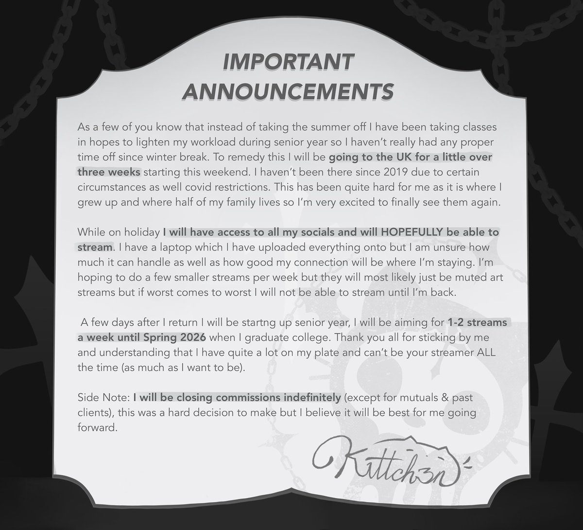 k1ttch3n's tweet image. Some important announcements!!
Please take the time to fully read if you can. 

TDLR: I’m going on vacation for three weeks, will still try to stream, will be switching to 1-2 streams a week until I graduate school, and commissions are indefinitely closed.