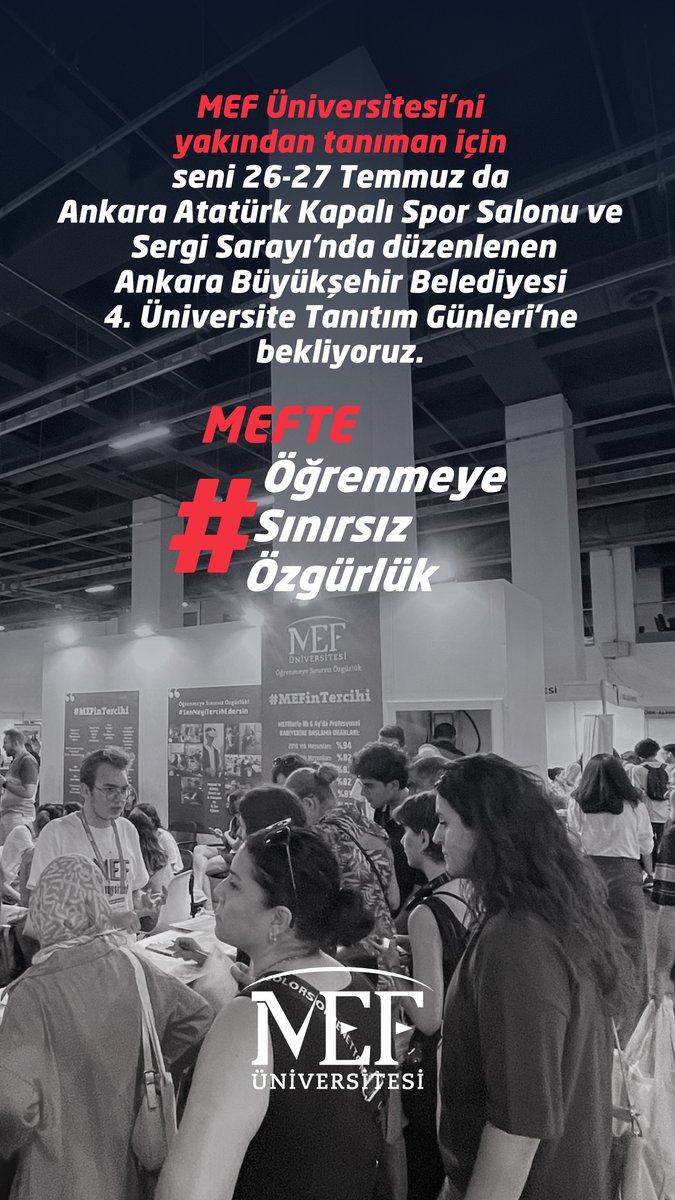 MEFuniversitesi's tweet image. MEF Üniversitesi’ni yakından tanıman için seni 26-27 Temmuz da Ankara Atatürk Kapalı Spor Salonu ve Sergi Sarayı'nda düzenlenen Ankara Büyükşehir Belediyesi 4. Üniversite Tanıtım Günleri'ne bekliyoruz.
#MEFuniversitesi #Tercih2025 #MEFTercihGünleri…