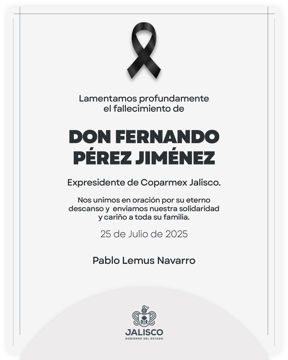 PabloLemusN's tweet image. Expreso mis condolencias por el fallecimiento de Don Fernando Pérez Jiménez, expresidente de Coparmex Jalisco, empresario ejemplar y quien forjó con esfuerzo y trabajo un gran legado para las presentes y futuras generaciones del sector empresarial.
A sus familiares y amigos,…