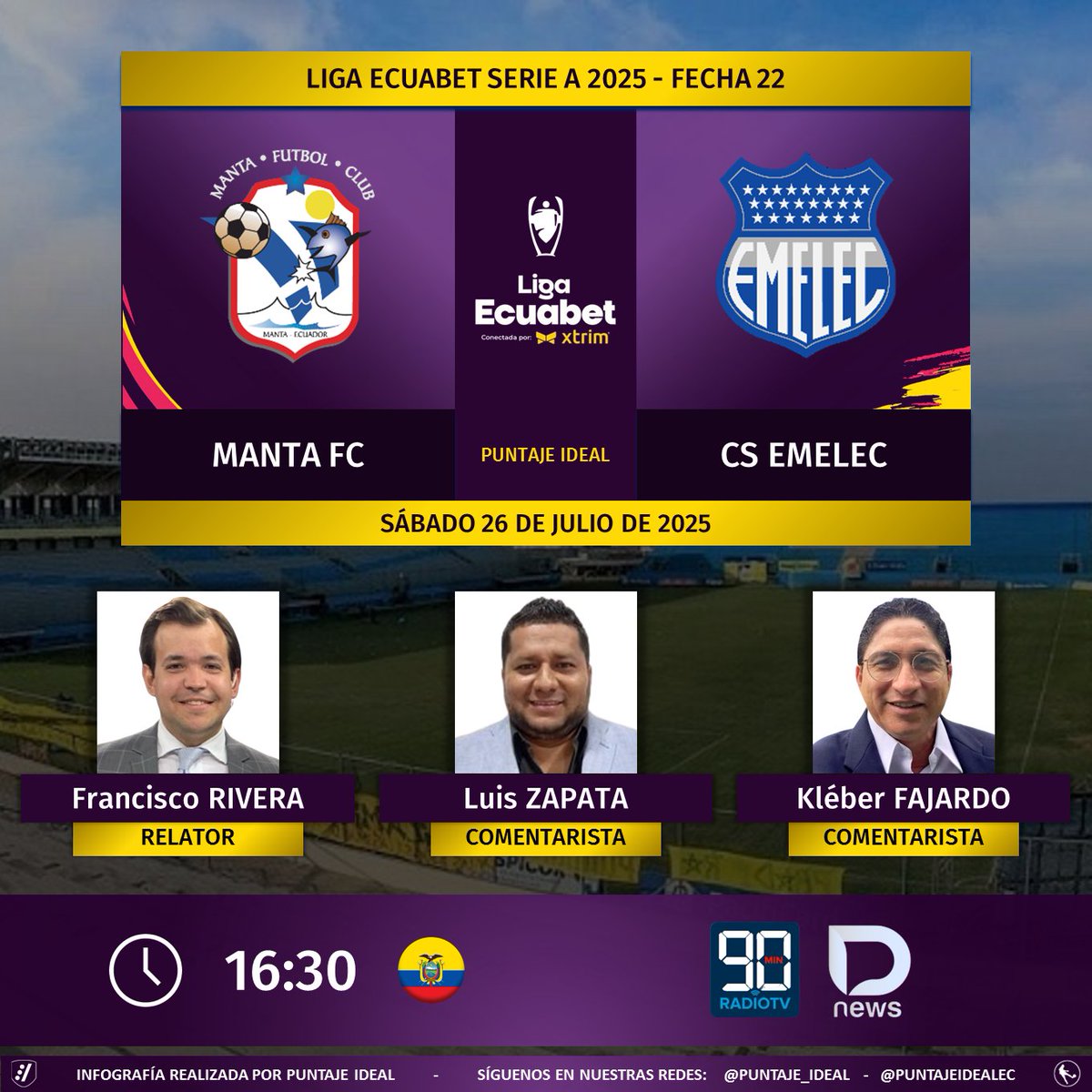 Puntaje Ideal EC (@puntajeidealec) on Twitter photo ⚽ #LigaEcuabet 🇪🇨 | #Manta vs. #Emelec
🎙 Relator: <a href="/PanchoRiveraZ/">Francisco Rivera Z.</a>
🎙 Comentaristas: <a href="/LuisZapataB17/">LuisZapata17</a> - <a href="/FajardoBarzola/">Kleber Fajardo Barzola</a>
💻📱 <a href="/DNewsSportsEc/">D_News Sports</a> 🔉🎧 (Formato Radio)
YT: youtube.com/c/DIGITALNEWSC…
🤳 #LigaProEnDNews
Dale RT 🔃 ⚽ #LigaEcuabet 🇪🇨 | #Manta vs. #Emelec
🎙 Relator: <a href="/PanchoRiveraZ/">Francisco Rivera Z.</a>
🎙 Comentaristas: <a href="/LuisZapataB17/">LuisZapata17</a> - <a href="/FajardoBarzola/">Kleber Fajardo Barzola</a>
💻📱 <a href="/DNewsSportsEc/">D_News Sports</a> 🔉🎧 (Formato Radio)
YT: youtube.com/c/DIGITALNEWSC…
🤳 #LigaProEnDNews
Dale RT 🔃