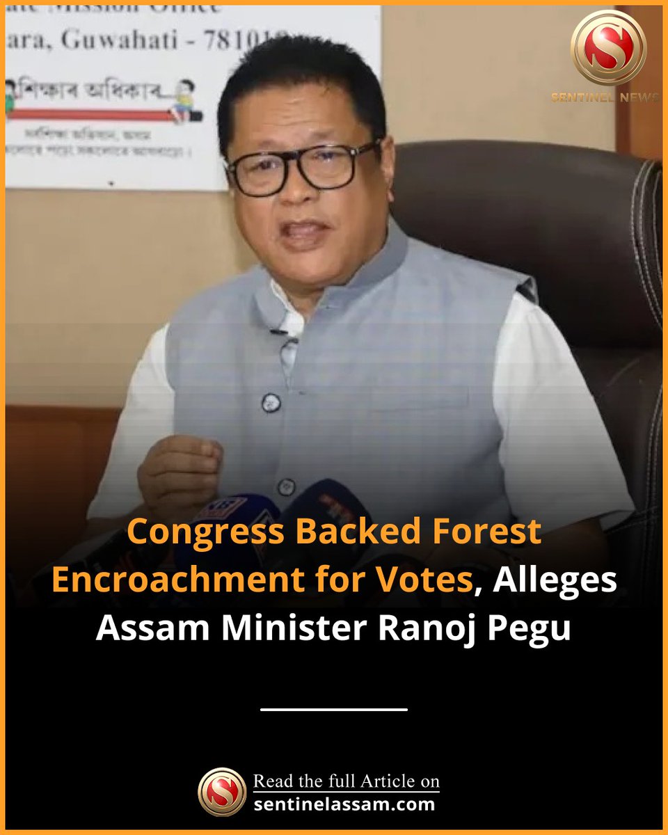 Sentinel_Assam's tweet image. Assam Minister Ranoj Pegu has accused the Congress party of enabling forest encroachment in the state to serve its vote bank interests.
Speaking on the ongoing eviction drives, Pegu alleged that Congress not only encouraged encroachment in the past but continues to shield those…