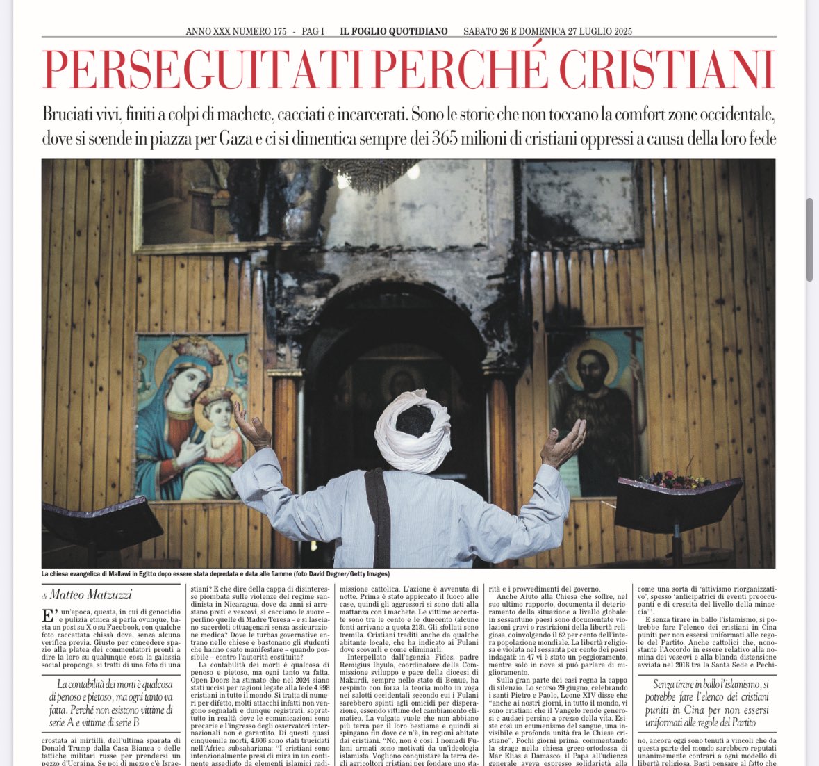matteomatzuzzi's tweet image. Bruciati vivi, finiti a colpi di machete, cacciati e incarcerati. Sono le storie che non toccano la comfort zone occidentale, dove si scende in piazza per Gaza ma ci si dimentica sempre dei 365 milioni di cristiani oppressi a causa della loro fede. Oggi sul Foglio.