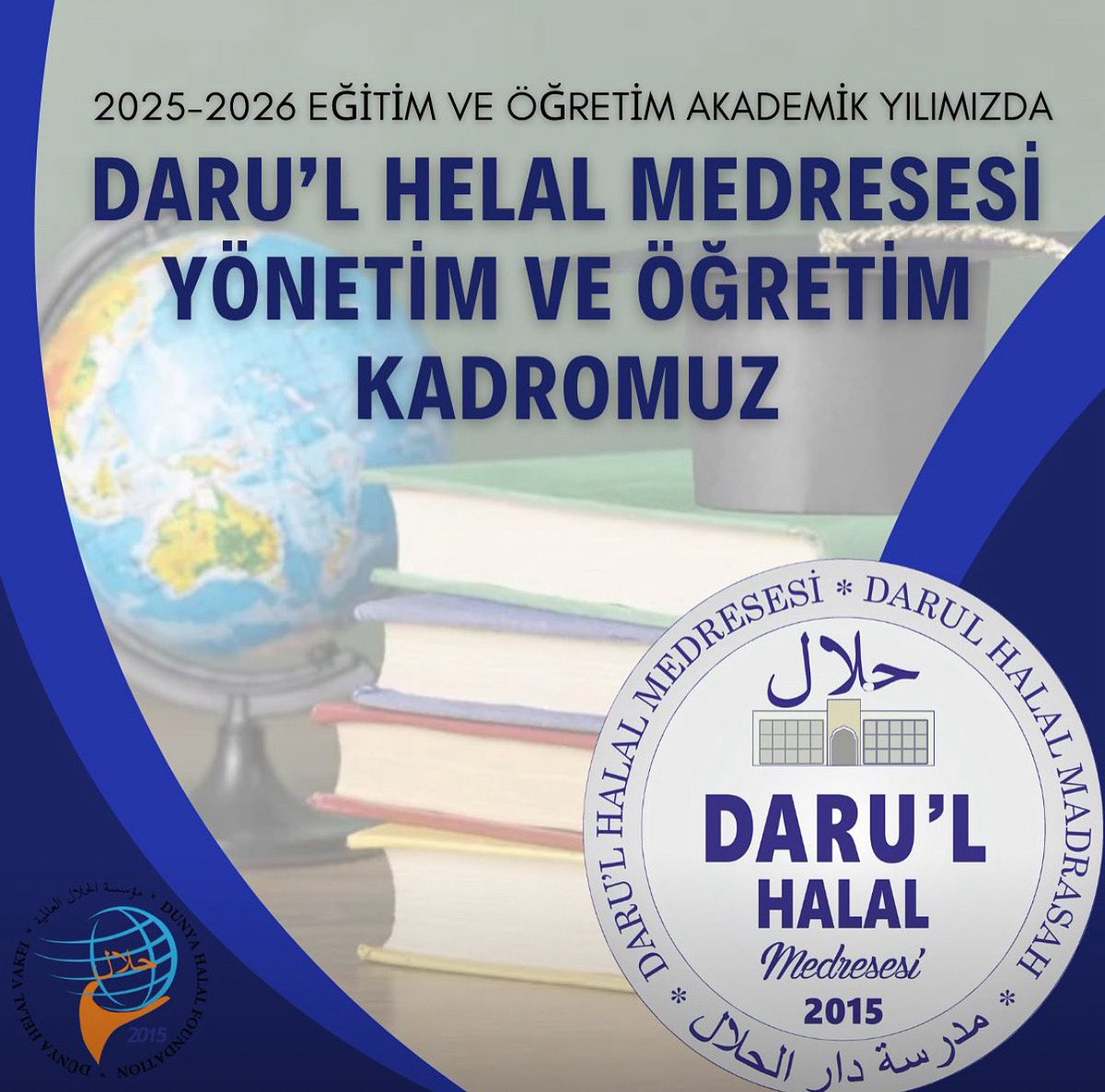 2025-2026 EĞİTİM VE ÖĞRETİM AKADEMİK YILIMIZDA DARU’L HELAL MEDRESE YÖNETİM VE ÖĞRETİM KADROMUZ gidaraporu.com/yonetim-ogreti…