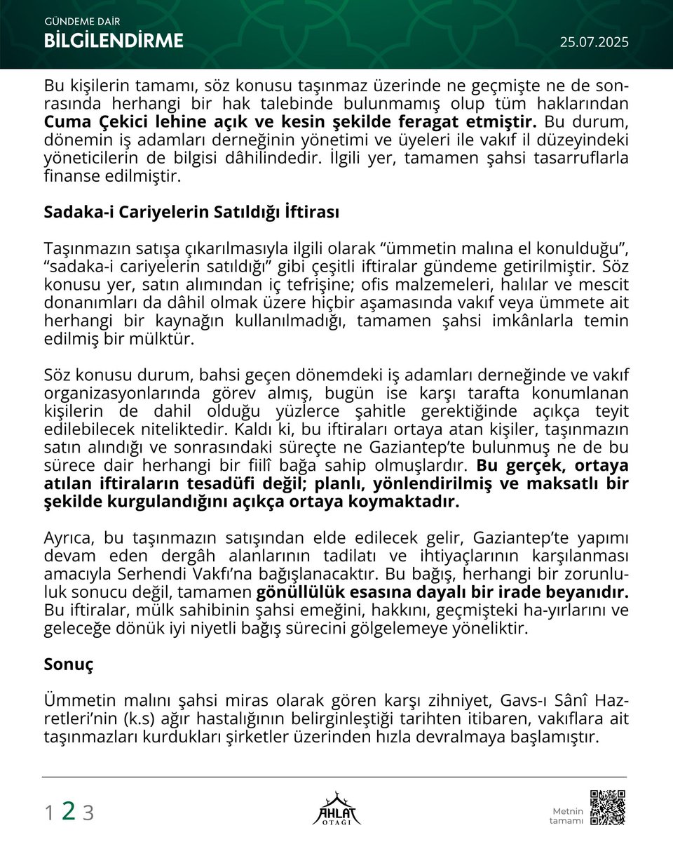 Yalan: "Ümmetin malını şahsi miras olarak gören karşı taraf..."

Ümmetin malı olarak belirttiğiniz bu yerlerin tapularını vakfınızın üzerine aktarmanız, bu yerlerden ümmeti (şeyhinize intisap etmeyen herkesi) baskı altına alıp ayaklarını oradan kesmeye çalışmanız (Gaziantep