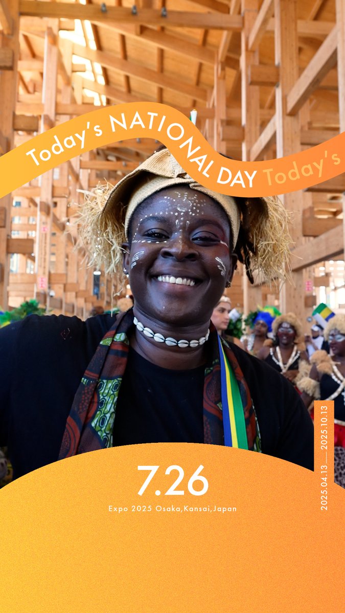 ◤Today's NATIONAL DAY -07.26-◢ 今日の #大阪・関西万博 をご紹介