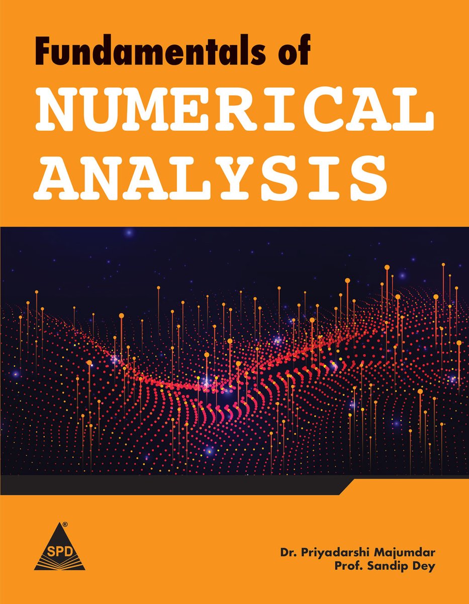 shroffpub's tweet image. ⚡Releasing Soon ! ⚡
**Pre-order now **
shroffpublishers.com/books/97893680…
Fundamentals of Numerical Analysis By Priyadarshi Majumder, Sandip Dey
A textbook for students of UG Electronics Major, UG Mathematics Major & as well as students of B.Tech NEP. #numericalanalysis