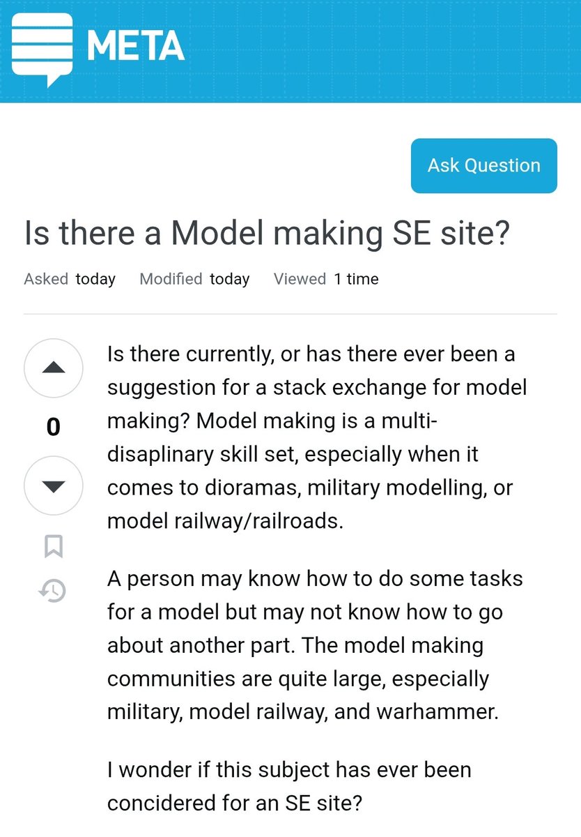 Anyone who uses Stack Overflow, or any of the other Stack Exchange sites for Q and A will know how useful they are.
If you do please consider up voting my question on SE Meta if you think a SE site for model making may be useful.
.
meta.stackexchange.com/questions/4117…