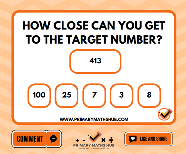 PrimaryMathsHub's tweet image. How close can you get to the target number? You can use any operation but you can only use each number once.
Challenge: Can you find a way using all the numbers?
Share your solutions!