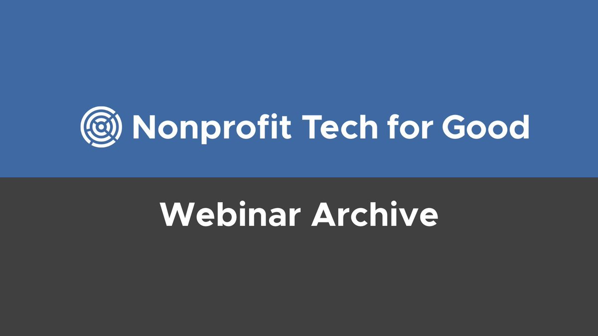 nonprofitorgs's tweet image. If you have missed a live webinar offered by Nonprofit Tech for Good, you can access the recordings for free by visiting our webinar archive: buff.ly/5N5boeR