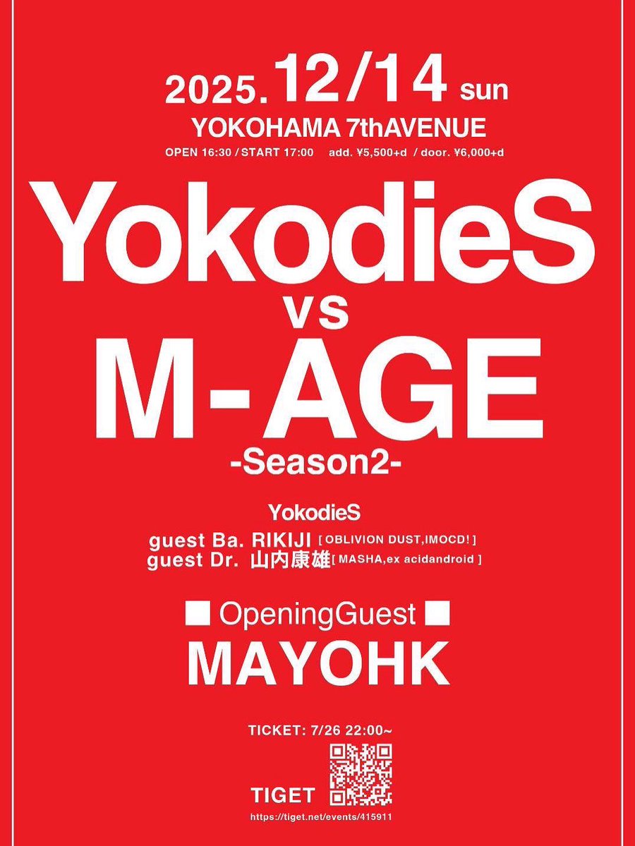 MAGE_INFO's tweet image. 年末楽しい時間をご一緒に!
【12/14公演チケット本日7/26(土)22:00より予約開始】
YokodieS vs M-AGE-Season2-
12/14(日) 横浜7thAVENUE
M-AGE
YokodieS
■OpeningGuest
MAYOHK
OPEN16:30start 17: 00
前売り5500円+d代
当日 6000円+d代
7/26(土)22:00~
tiget.net/events/415911