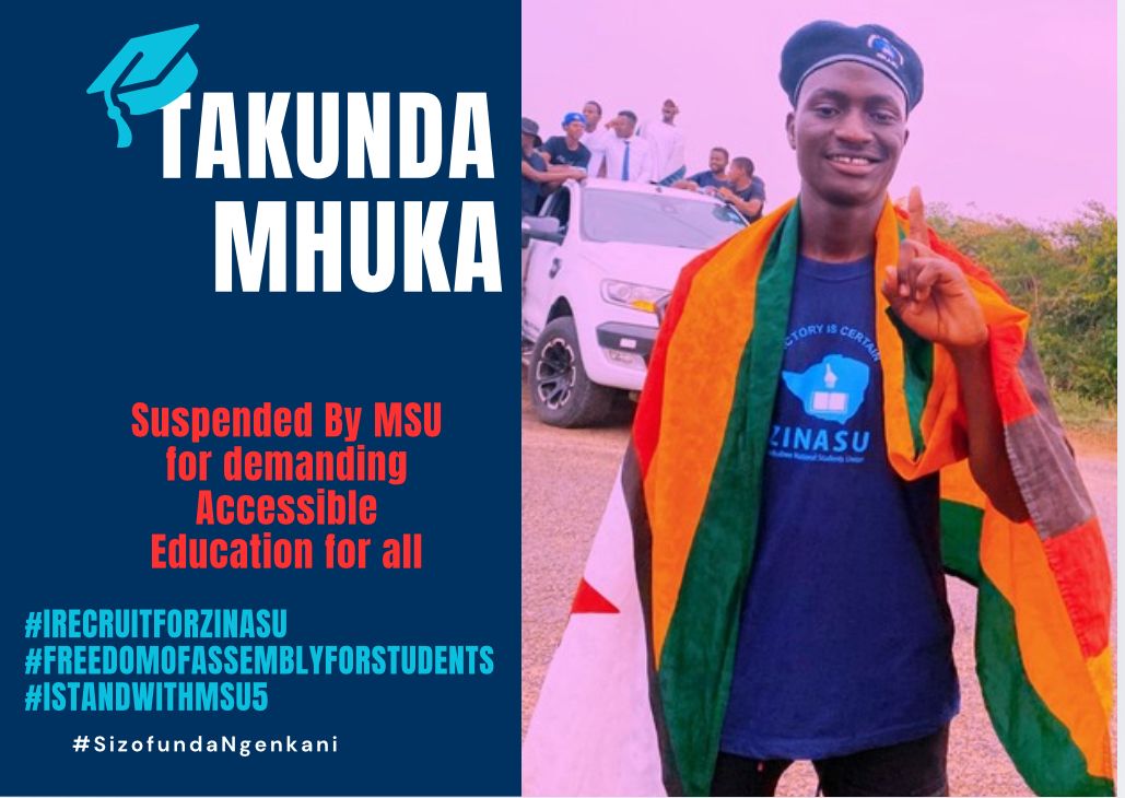 DID YOU KNOW?

Takunda Mhuka,student from MSU,he recruited for ZINASU,was dragged out of campus during midnight by security &amp; dropped in Wedza.

Without a chance to state his case,week after was expelled through an unprecedented hearing featuring MSU apoligist Mafa as key witness