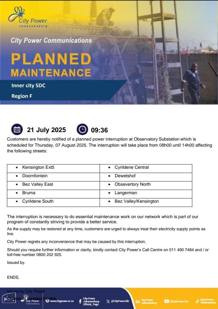 CityPowerJhb's tweet image. #CityPowerUpdates
#InnerCitySDC
#PlannedMaintenance
⚠️Public Announcement⚠️
Customers are reminded of a planned power interruption at Observatory Substation scheduled for Thursday, 07 August 2025 from 08h00 until 14h00. ^PC