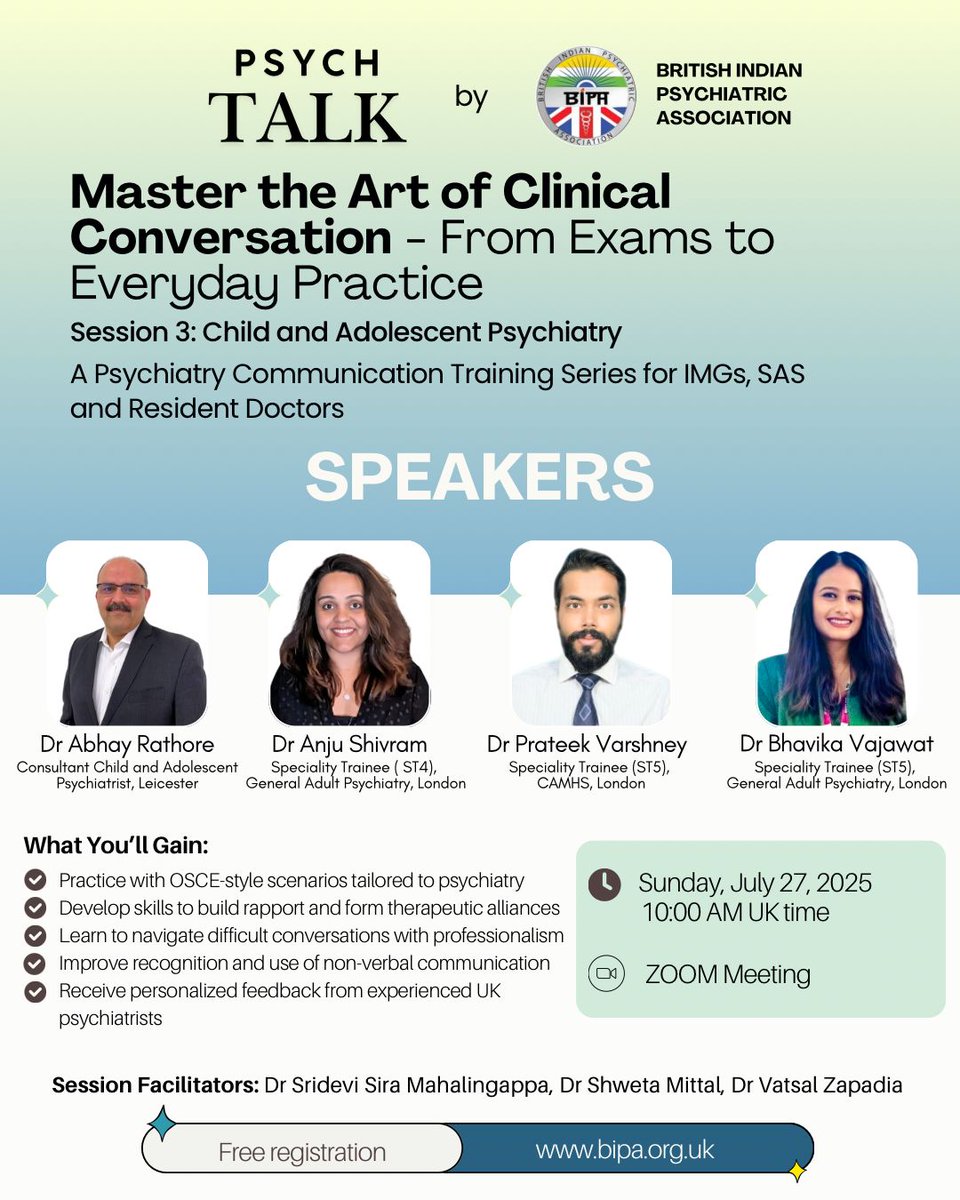 The British Indian Psychiatric Association <a href="/bipa_uk/">BIPA UK</a>  is pleased to invite you to PsychTalk:
Master the Art of Clinical Conversation'-Session 3: Child &amp; Adolescent Psychiatry
A Psychiatry Communication Training Series for IMGs, SAS and Resident Doctors.

 27th July, 10AM GMT.