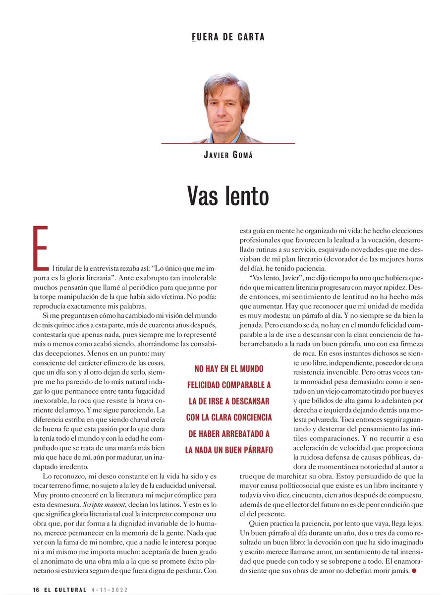 Este textículo forma parte del libro “Fuera de carta” que publicará <a href="/G_Gutenberg/">Galaxia Gutenberg</a> en noviembre. 

Quienes se sienten tocados por la vocación literaria saben de qué hablo aquí.