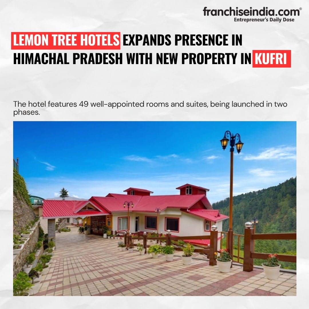 Lemon Tree Hotels Expands Presence in Himachal Pradesh with New Property in Kufri

The hotel features 49 well-appointed rooms and suites, being launched in two phases

#LemonTreeHotels #HotelLaunch #KufriHotels #HimachalPradesh #HillStationStay #HospitalityNews #LuxuryHotelsIndia