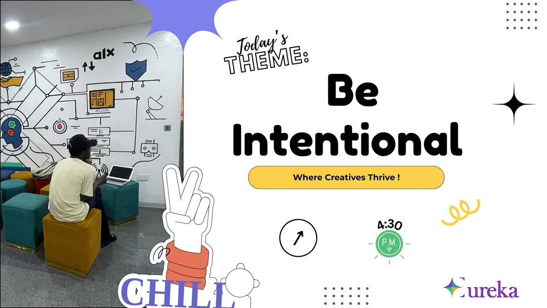 create_eureka's tweet image. Today is another session, BE INTENTIONAL.