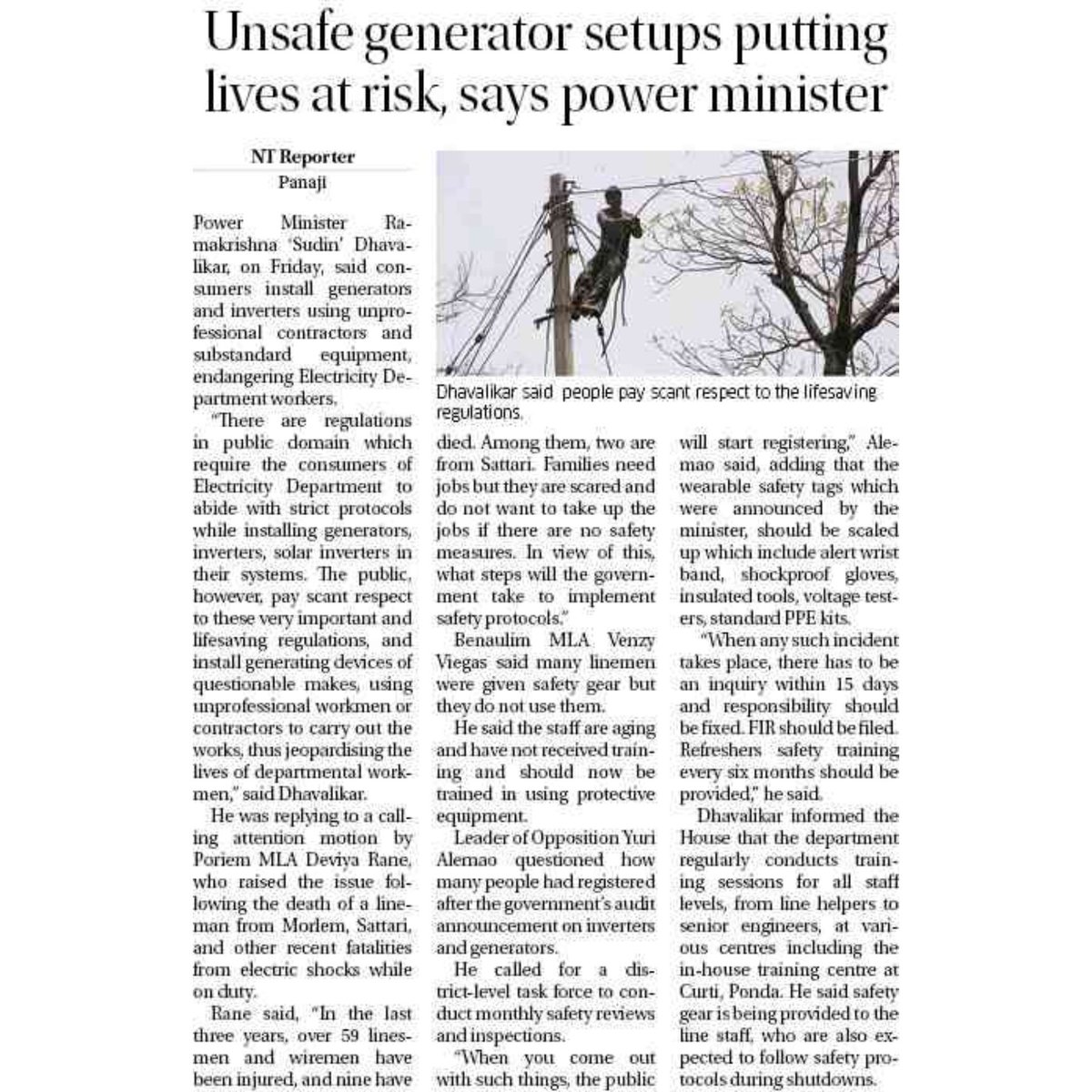 Power Minister Ramakrishna 'Sudin' Dhavalikar, on Friday, said consumers install generators and inverters using unprofessional contractors and substandard equipment, endangering Electricity Department workers... Read more in The Navhind Times today! 

#Goanews #NavhindTimes