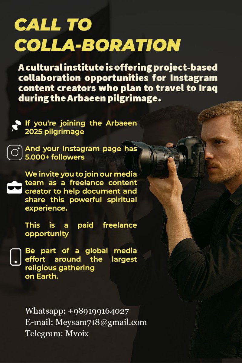 ✈️ Going to Iraq for #Arbaeen2025?
📱 Got 5K+ followers on Instagram?
We're hiring freelance content creators to document the journey.
💰 Paid project + flexible terms.
📩 DM us or E-mail: Meysam718@gmail.com
Telegram: Mvoix
#Arbaeen #ContentCreator #FreelanceJob