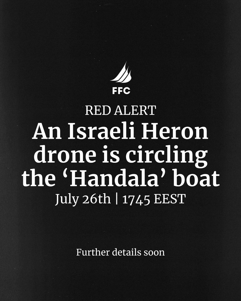 GazaFFlotilla's tweet photo. 🚨RED ALERT🚨

An Israeli Heron drone is actively circling the #Handala.  
We are currently at coordinates N 31.990316° E 32.802406°, 90 NM from Gaza and beyond the point where the Madleen was illegally intercepted.  

We must demand immediate action for Gaza. 
Pressure your governments to stop enabling genocide and let the Handala proceed safely to Gaza. 

For 146 days, they have stood by while the Israeli occupation blocks life-saving aid and starves an entire population.  

End the blockade. Stop the genocide. Let the aid through.