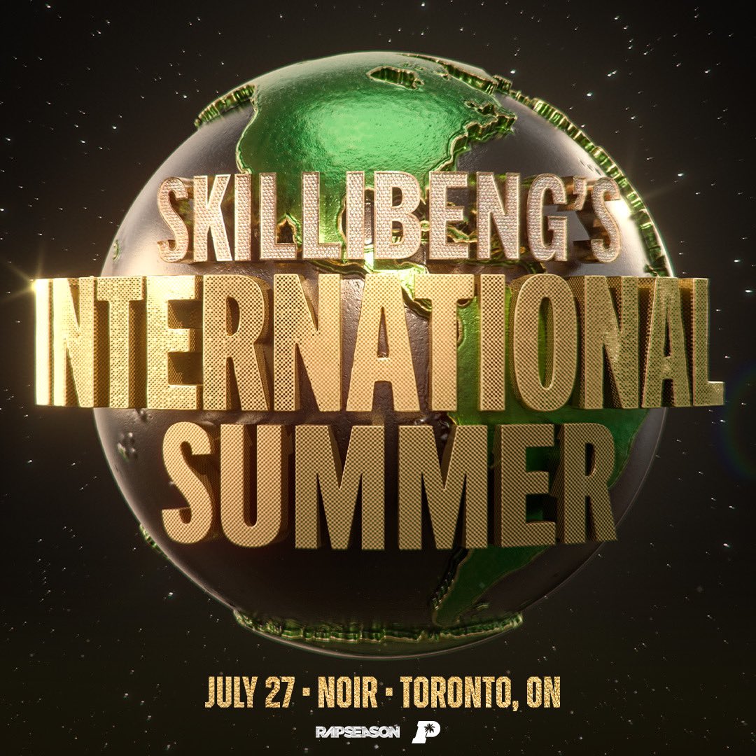 RAPSEASON (@rapseason) on Twitter photo Due to unforeseen circumstances, <a href="/skillibeng/">skillibeng</a>’s International Summer stop in Toronto has been cancelled. Tickets for July 27 at Noir will be refunded automatically from point of purchase. Due to unforeseen circumstances, <a href="/skillibeng/">skillibeng</a>’s International Summer stop in Toronto has been cancelled. Tickets for July 27 at Noir will be refunded automatically from point of purchase.