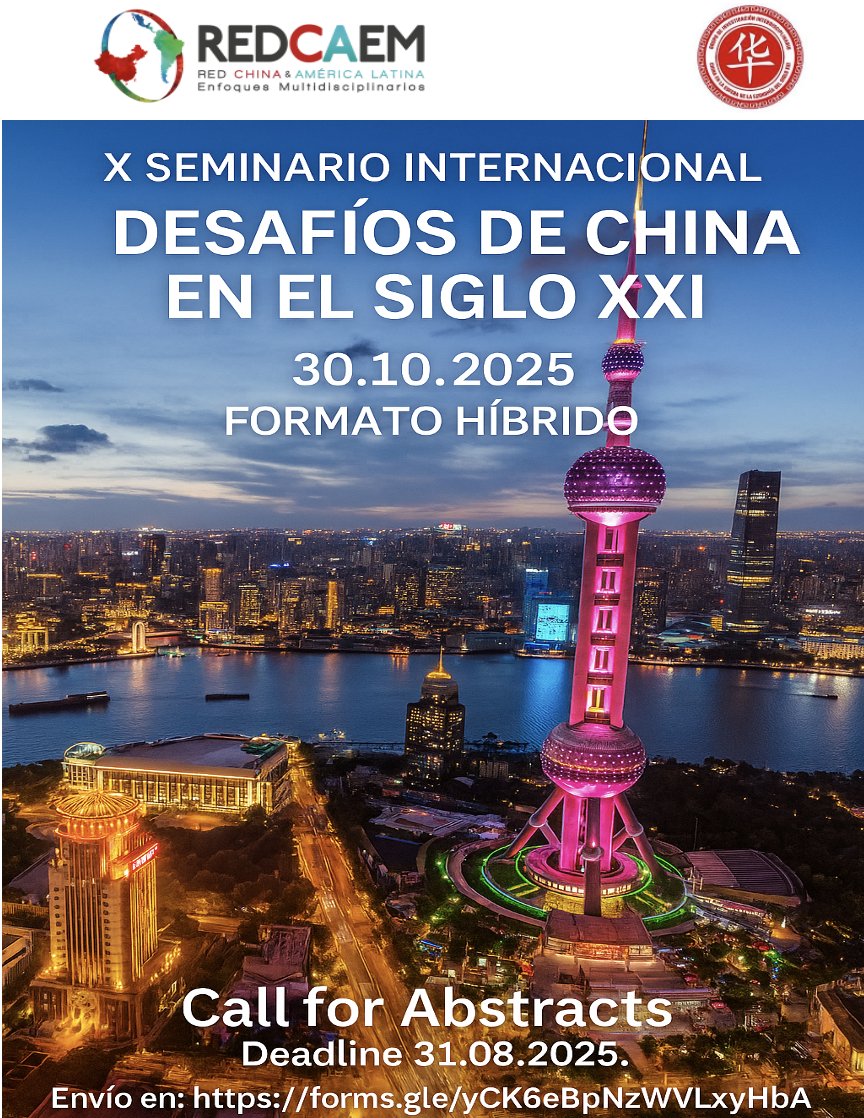 📢 Sé parte del X Seminario Internacional «Desafíos de China en el Siglo XXI» 🇨🇳🌍
📝 Call for Papers abierto hasta el 31/08/25
👉 En: forms.gle/yCK6eBpNzWVLxy…
📚 Info: chinayamericalatina.com/x-seminario-in…
#China #EconomíaGlobal #AméricaLatina #CallForPapers #RRII #REDCAEM